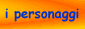 i personaggi