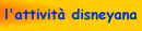 l'attivita' disneyana